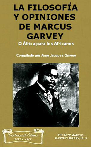 La Filosofía y Opiniones de Marcus Garvey